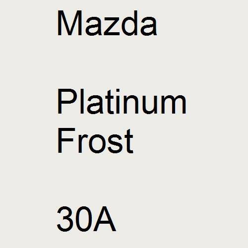 Mazda, Platinum Frost, 30A.